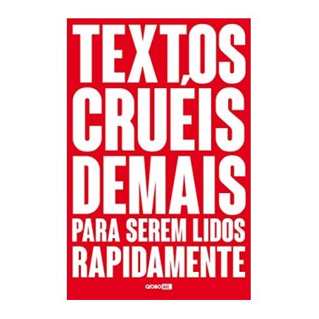 Livro textos crueis demais para serem
