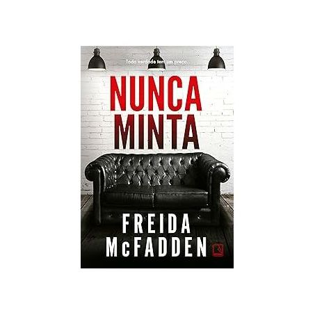 LIVRO NUNCA MINTA - FREIDA MCFADDEN