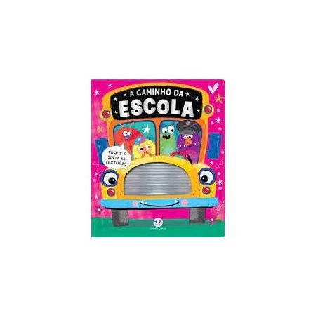A CAMINHO DA ESCOLA SINTA TEXTURAS CIRANDA CULTURA