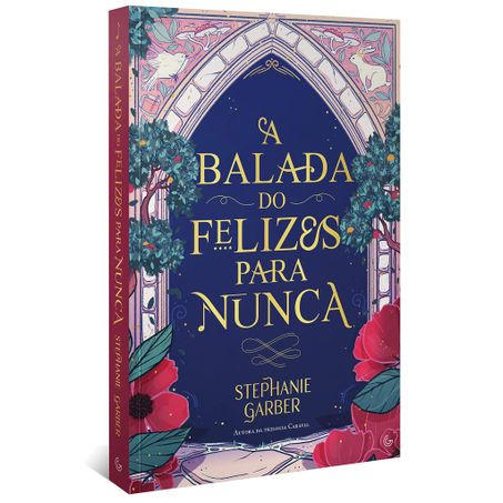 Livro a balada do felizes para nunca