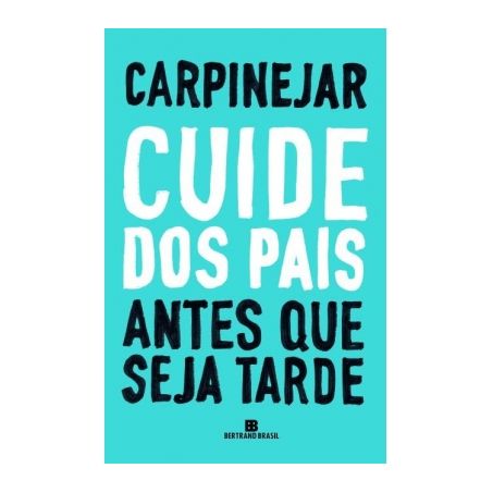 LIVRO CUIDE DOS PAIS ANTES QUE SEJA