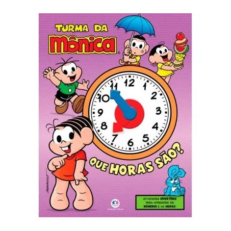 LIVRO TURMA DA MONICA- QUE HORAS SAO?