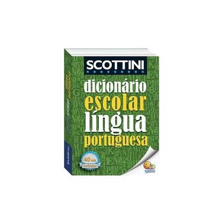 DICIONARIO ESCOLAR SCOTTINI PORTUGUES UN