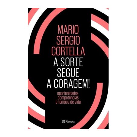 Livro - A Sorte Segue A Coragem! 1UN