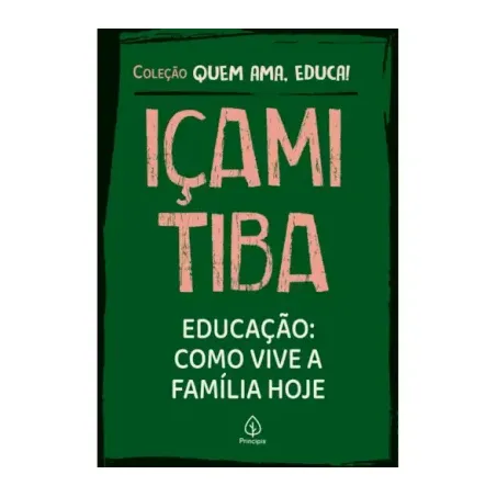 Livro Ciranda Cultural Icami Tiba Educacao Como Vive a Familia Hoje